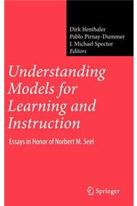 Understanding Models for Learning and Instruction: : Essays in Honor of Norbert M. Seel
