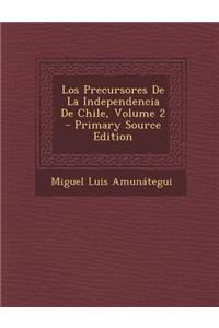 Precursores de La Independencia de Chile, Volume 2