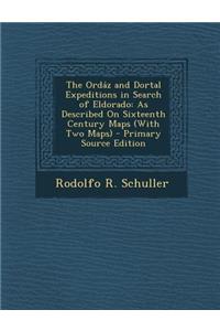 The Ordaz and Dortal Expeditions in Search of Eldorado