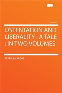Ostentation and Liberality