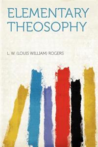 Elementary Theosophy