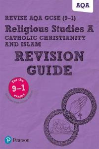 Pearson REVISE AQA GCSE Religious Studies Catholic Christianity and Islam Revision Guide: incl. online revision - for 2025 and 2026 exams