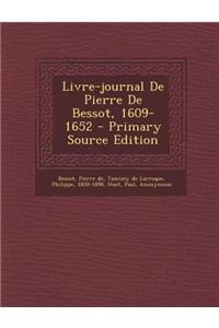 Livre-journal De Pierre De Bessot, 1609-1652