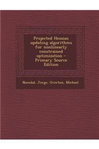 Projected Hessian Updating Algorithms for Nonlinearly Constrained Optimization