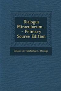 Dialogus Miraculorum...