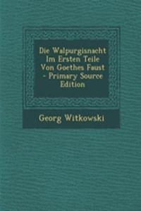 Die Walpurgisnacht Im Ersten Teile Von Goethes Faust