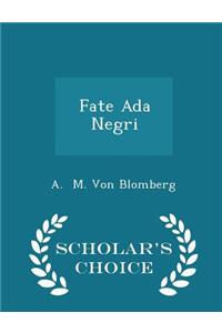 Fate ADA Negri - Scholar's Choice Edition