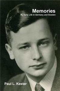 Memories: My Early Life in Germany and Sweden