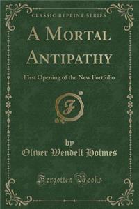 A Mortal Antipathy