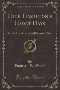 Dick Hamilton's Cadet Days