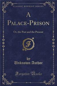 A Palace-Prison