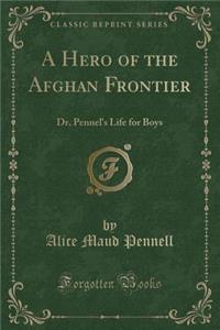 A Hero of the Afghan Frontier