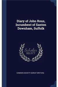 Diary of John Rous, Incumbent of Santon Downham, Suffolk