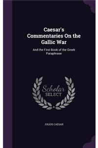 Caesar's Commentaries on the Gallic War