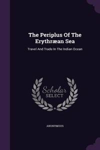 The Periplus Of The Erythræan Sea