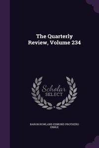 The Quarterly Review, Volume 234