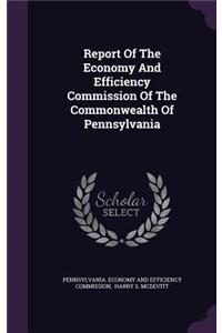 Report of the Economy and Efficiency Commission of the Commonwealth of Pennsylvania