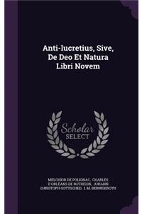 Anti-lucretius, Sive, De Deo Et Natura Libri Novem