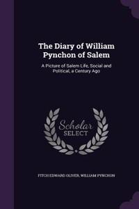 Diary of William Pynchon of Salem