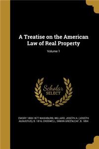 A Treatise on the American Law of Real Property; Volume 1