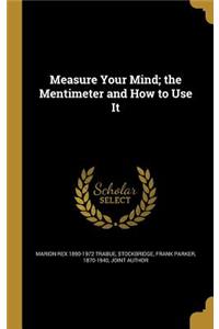 Measure Your Mind; the Mentimeter and How to Use It
