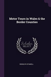 Motor Tours in Wales & the Border Counties