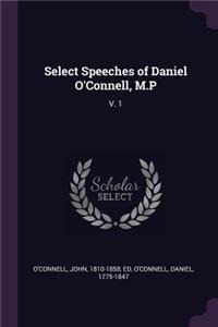 Select Speeches of Daniel O'Connell, M.P
