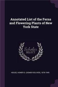 Annotated List of the Ferns and Flowering Plants of New York State