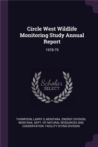 Circle West Wildlife Monitoring Study Annual Report