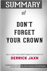 Summary of Don't Forget Your Crown