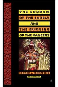 The Sorrow of the Lonely and the Burning of the Dancers