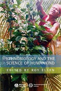 Ethnobiology and the Science of Humankind