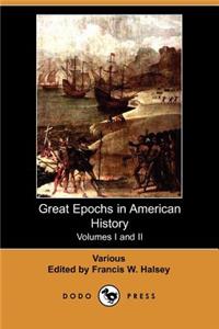 Great Epochs in American History. Volumes I and II