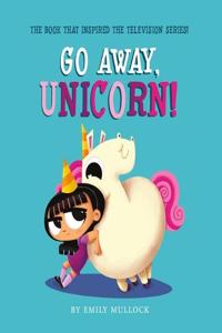 Go Away, Unicorn!