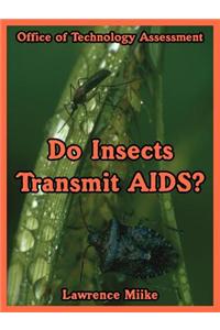 Do Insects Transmit AIDS?