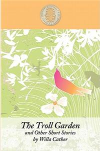 The Troll Garden And Other Short Stories