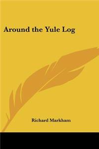 Around the Yule Log