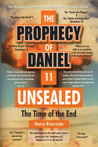 Prophecy of Daniel 11 Unsealed