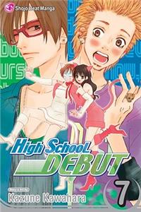 High School Debut, Vol. 7