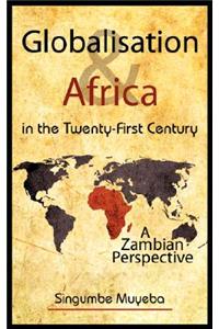 Globalisation and Africa in the Twenty-First Century