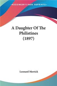 Daughter Of The Philistines (1897)