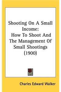 Shooting On A Small Income
