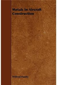 Metals In Aircraft Construction