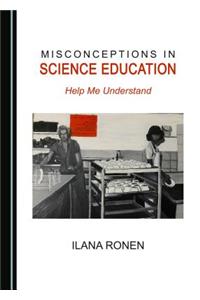 Misconceptions in Science Education