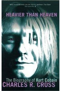 HEAVIER THAN HEAVEN- THE BIOGRAPHY OF CURT COBAIN