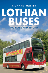 Lothian Buses: 100 Years and Beyond