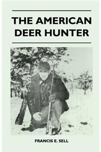 The American Deer Hunter