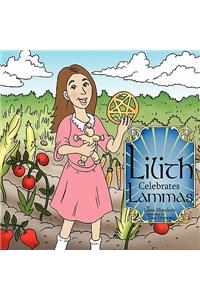 Lilith Celebrates Lammas