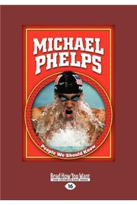 Michael Phelps (People We Should Know) (Large Print 16pt)