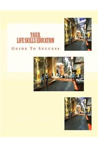 Y.O.U.R. Life Skills Education Guide To Success: Year Of Understanding and Reading
